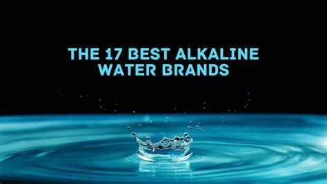 alkaline water brand philippines|The Best Alkaline Waters in 2022 .